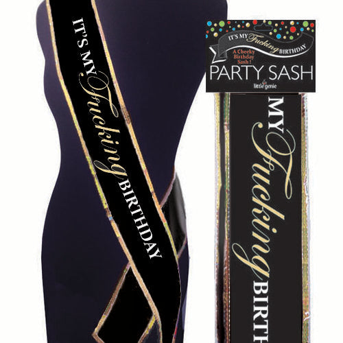 ITS MY FUCKING BIRTHDAY SASH