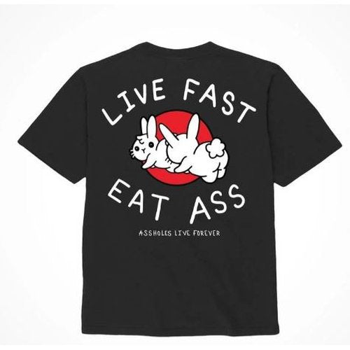 ASSHOLES LIVE FOREVER LIVE FAST EAT ASS - MEDIUM
