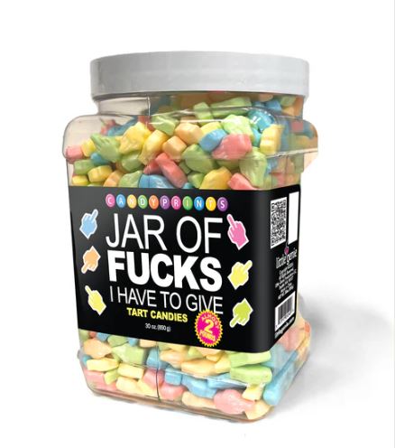 JAR OF FUCKS I HAVE TO GIVE TART CANDY 2LB