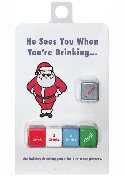 HE SEES YOU WHEN YOURE DRINKING