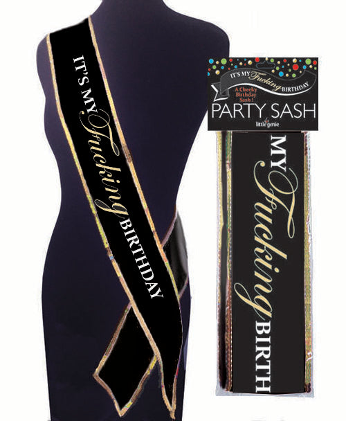 ITS MY FUCKING BIRTHDAY SASH