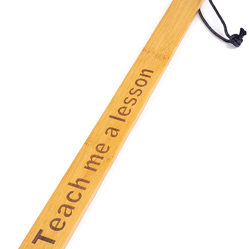 BAMBOO PADDLE- TEACH ME A LESSON" " - SPBW01
