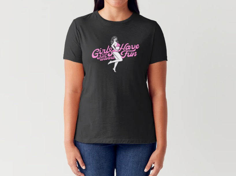 GIRLS JUST WANNA HAVE FUN - Women's T-shirt