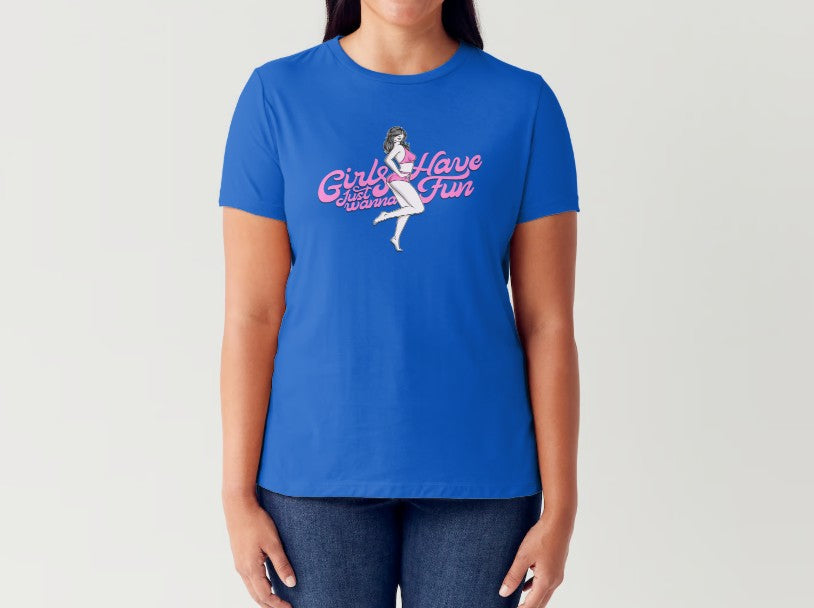 GIRLS JUST WANNA HAVE FUN - Women's T-shirt