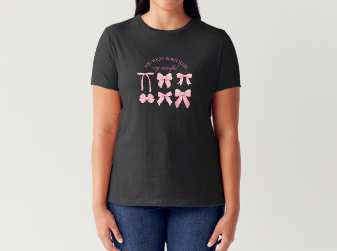 BORN TO BE MINDFUL - Women's T-shirt