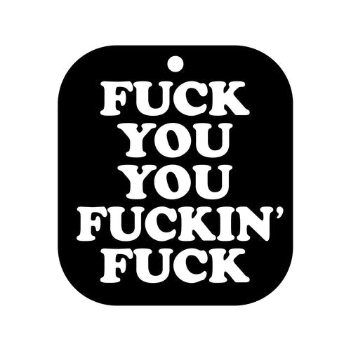 FUCK YOU YOU FUCKING FUCK AIR FRESHENER (NET) - WRVAF002