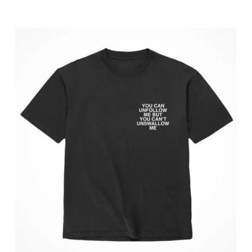 ASSHOLES LIVE FOREVER UNFOLLOW ME - XLARGE