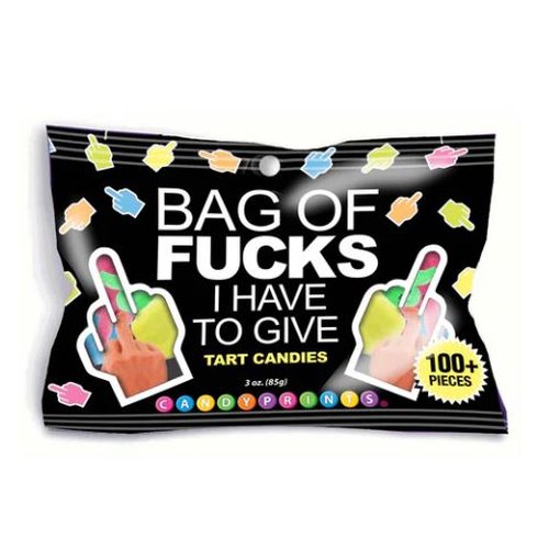 BAG OF FUCKS I HAVE TO GIVE 3 OZ BAG