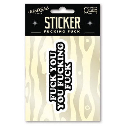 FUCK YOU YOU FUCKING FUCK STICKER (NET) - WRSTK004