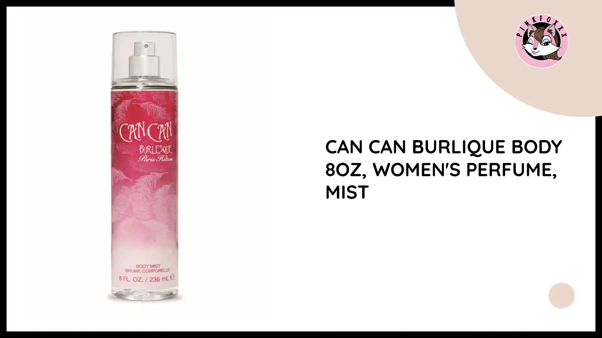 CAN CAN BURLIQUE BODY 8OZ, WOMEN&#039;S PERFUME, MIST by@Outfy